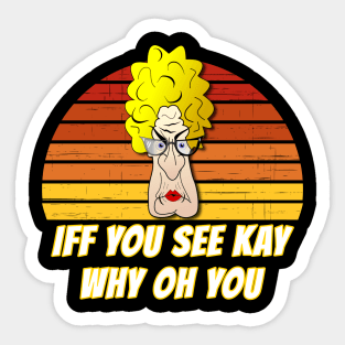 Eff You See Kay Why Oh You angry woman Sticker
